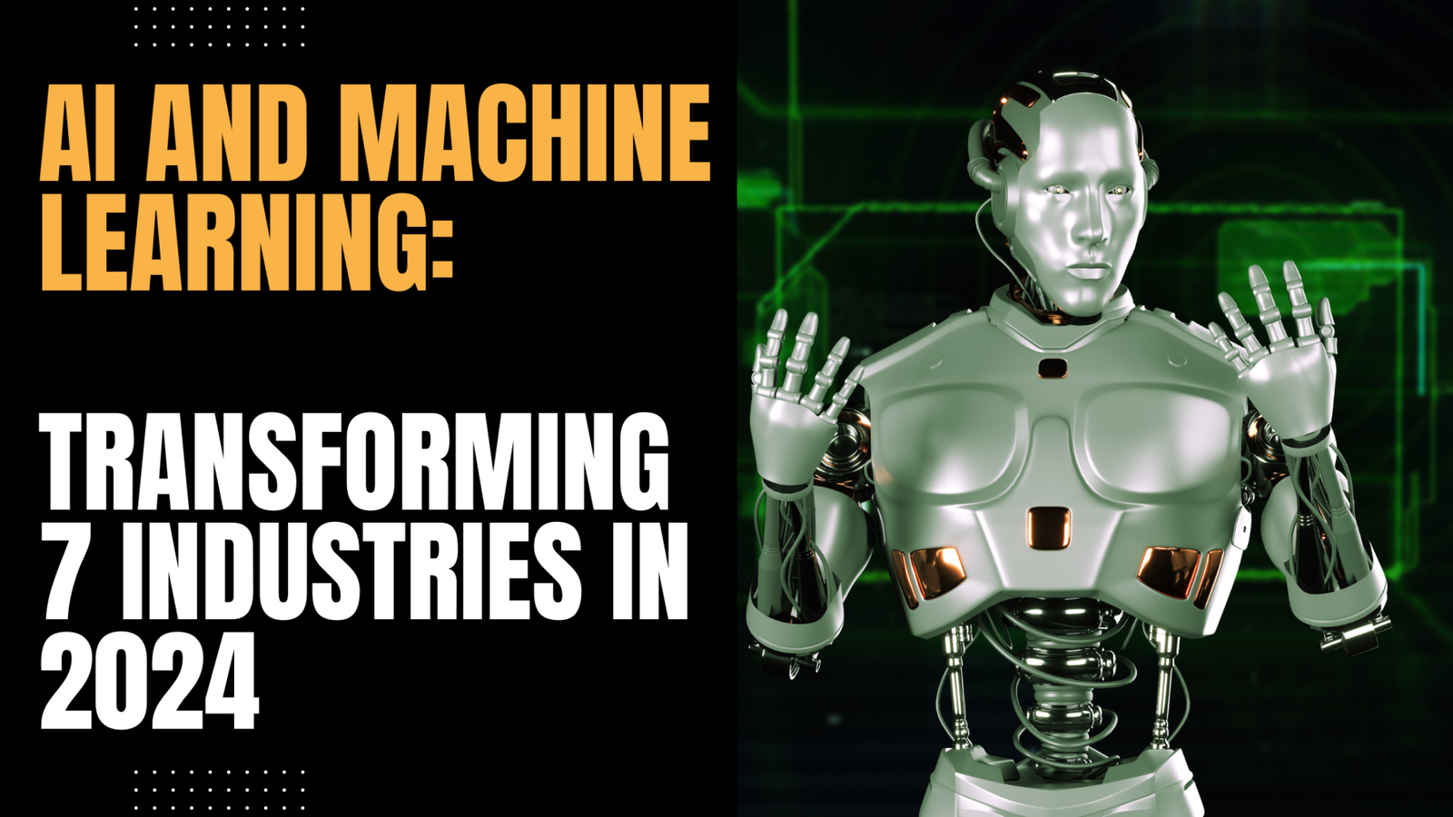 AI and Machine Learning: Transforming 7 Industries in 2024 – Web2India